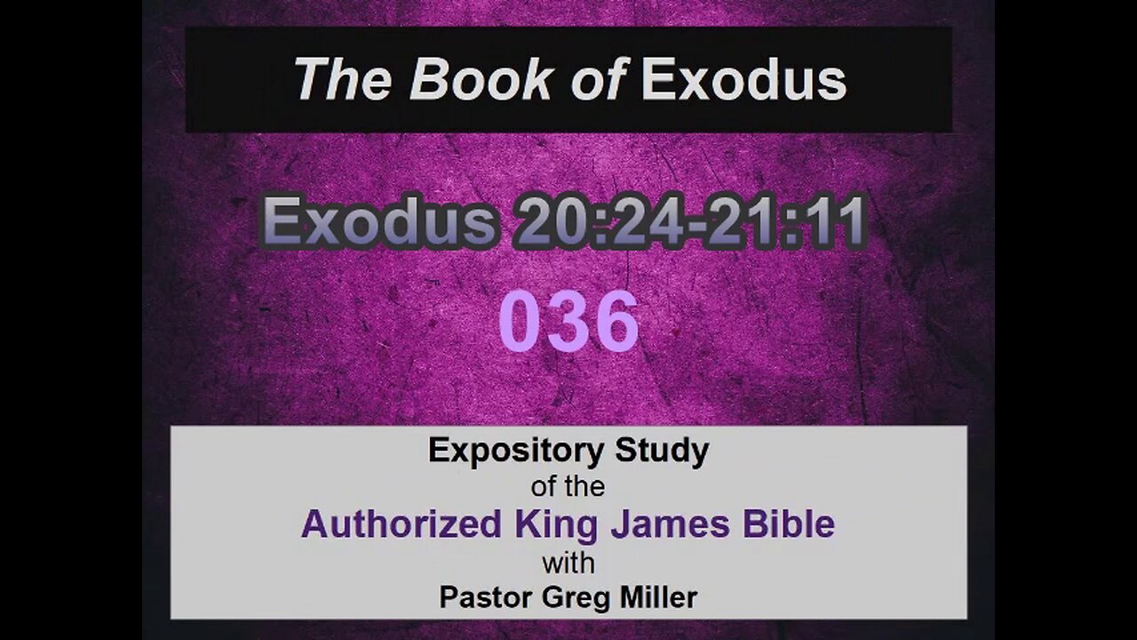 036 Exodus 20:24-21:11 (Exodus Studies)