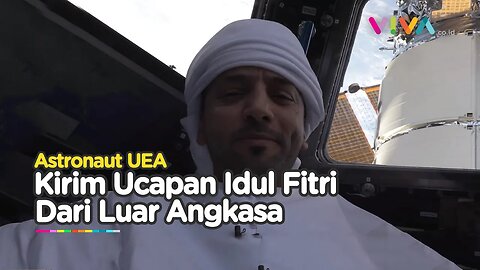 LANGKA! Video Ucapan Selamat Idul Fitri Ini Dikirim dari Luar Angkasa