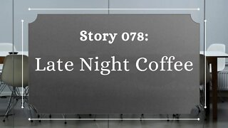 Late Night Coffee - The Penned Sleuth Short Story Podcast - 078