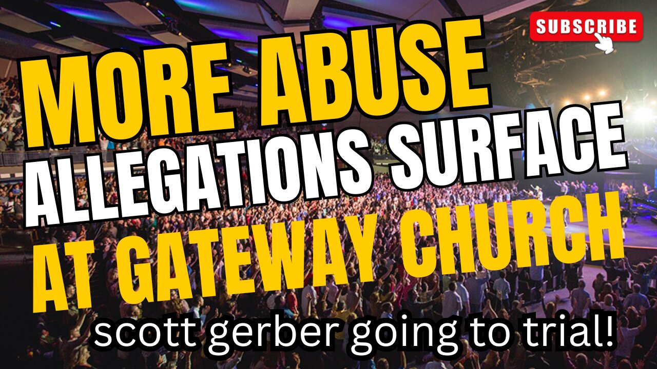Gateway Church Scandal! | Scott Gerber Going to Trial on Child Sex Abuse Charges!