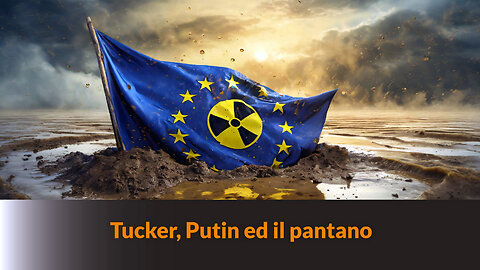 “TUCKER, PUTIN ED IL PANTANO” - MAZZONI NEWS #247