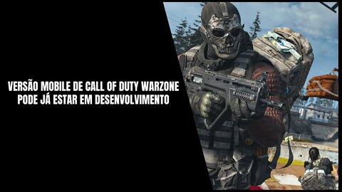 Call of Duty Warzone Mobile deve ser Lançado em 2022 (Segundo Insider Tom Henderson)