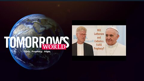 TW Webcast: Will Lutherans and Catholics Fulfill Prophecy?
