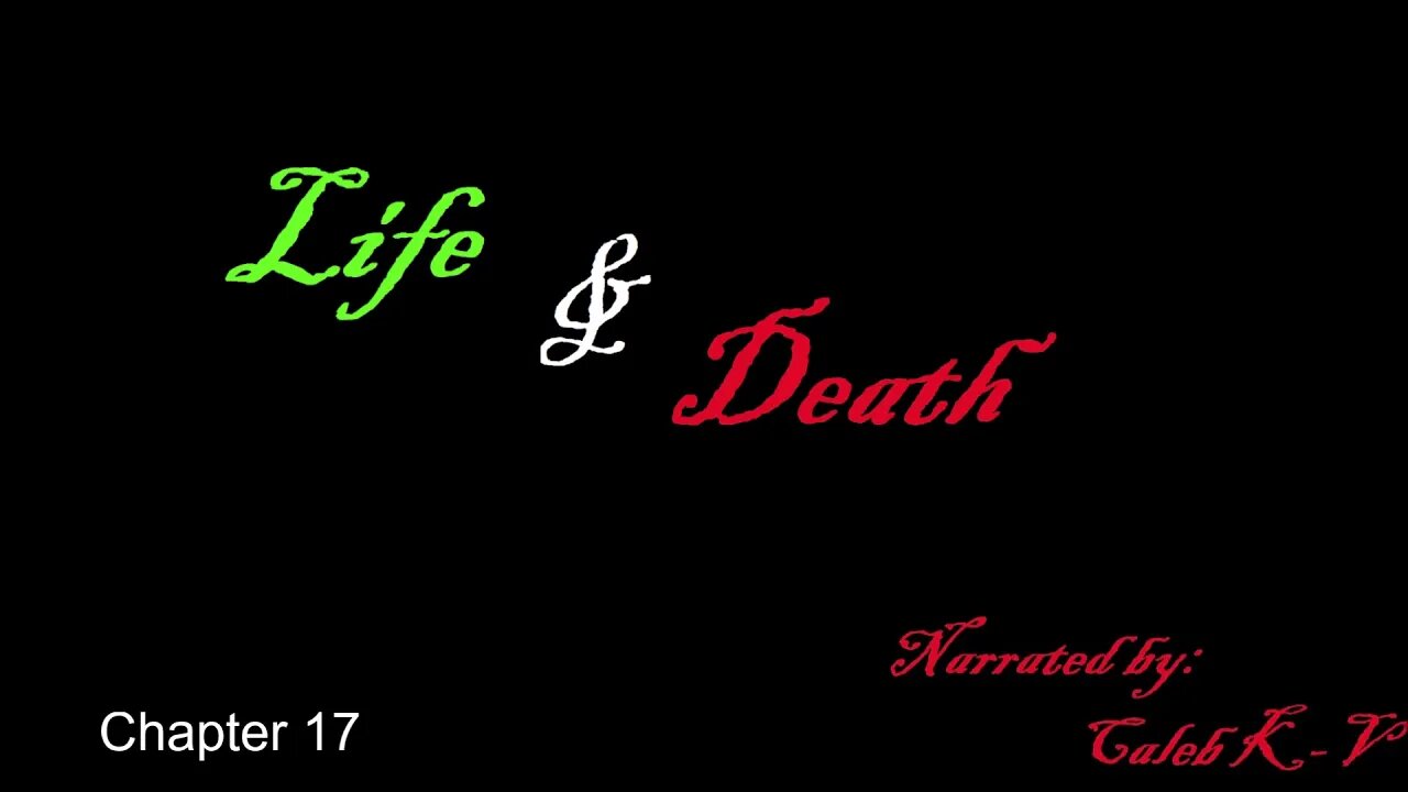 Life and Death Chapter 17