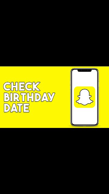 How To Check Birthday Date On Snapchat