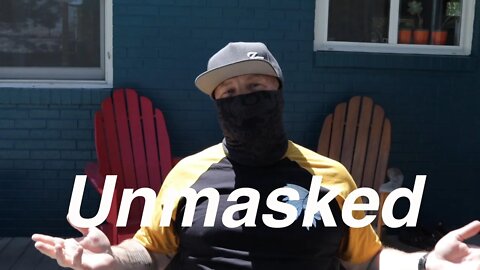 UNMASKED