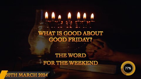 What is Good About Good Friday?