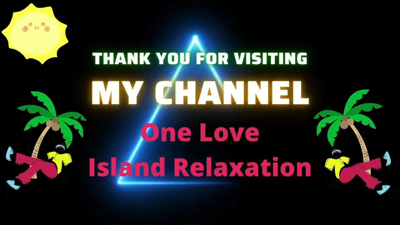 One Love Island Relaxation channel introduction