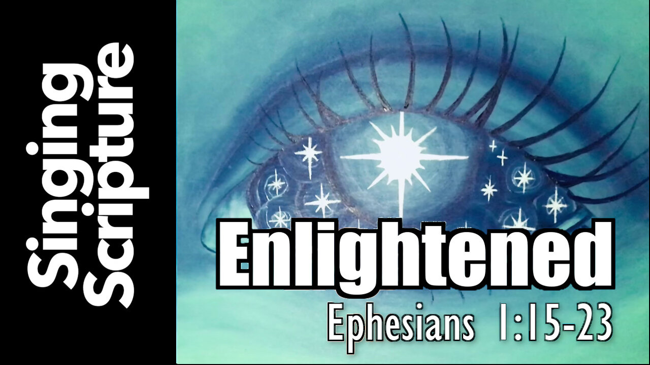 🪑 Enlightened - Songs to the Church in Ephesus (Ephesians 1:15-23)