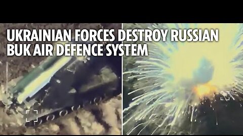 Ukrainian forces destroy Russian Buk Air Defence System