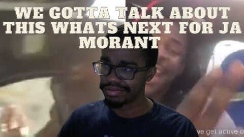 RUMBLE NEWS /WE GOTTA TALK ABOUT JA MORANTS SITUATION