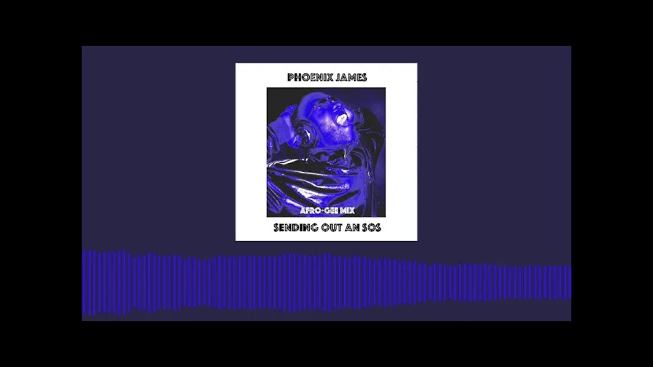 Phoenix James - SENDING OUT AN SOS (Afro-Gee Mix) (Official Audio) Spoken Word Poetry