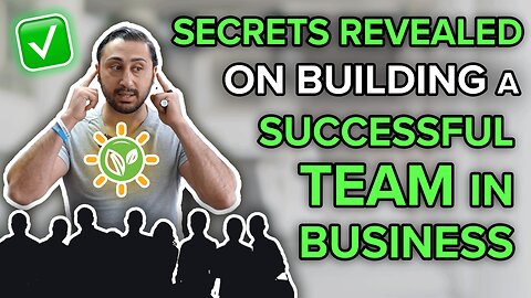 SECRETS REVEALED ON Building a Successful Team in Business