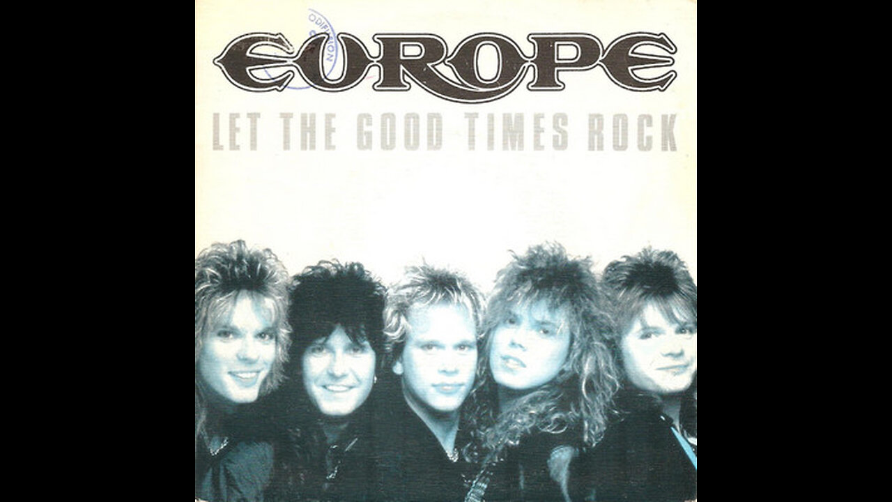 Europe - Let The Good Times Rock