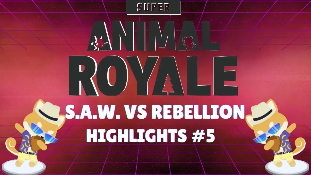 Funny Moments, Chill Vibes, and Highlights #5 | Super Animal Royale S.A.W. vs Rebellion