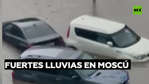 Fuertes lluvias en Moscú y alrededores provocan inundaciones