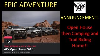 Overland Epic Trip Announcement. AEV Open House then Adventure!!!