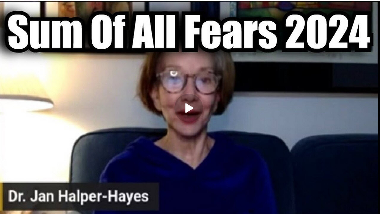 Dr. Jan Halper-Hayes: Sum Of All Fears 2024