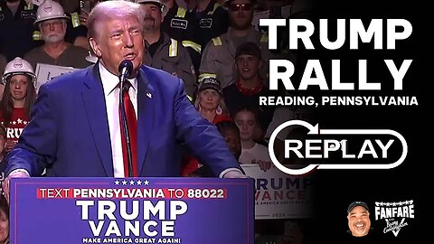 WATCH FULL REPLAY: Trump Rally From Reading Pennsylvania!