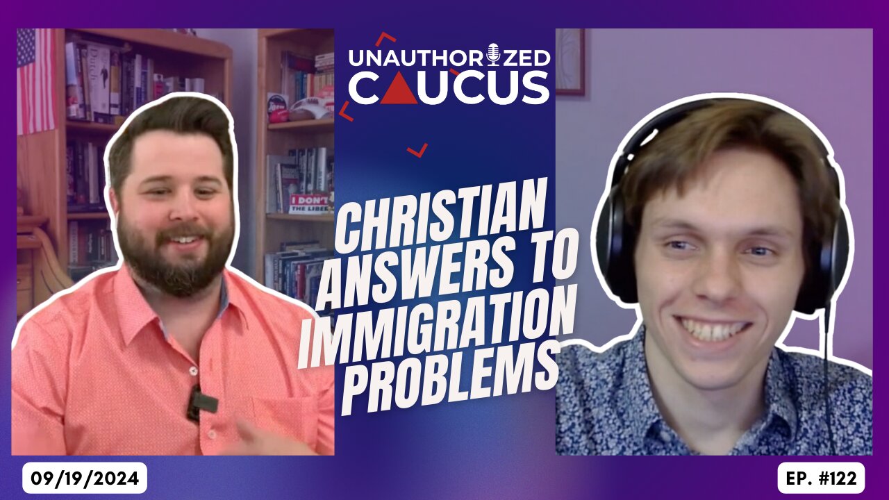 Unauthorized Caucus: Christian Answers to Immigration Problems