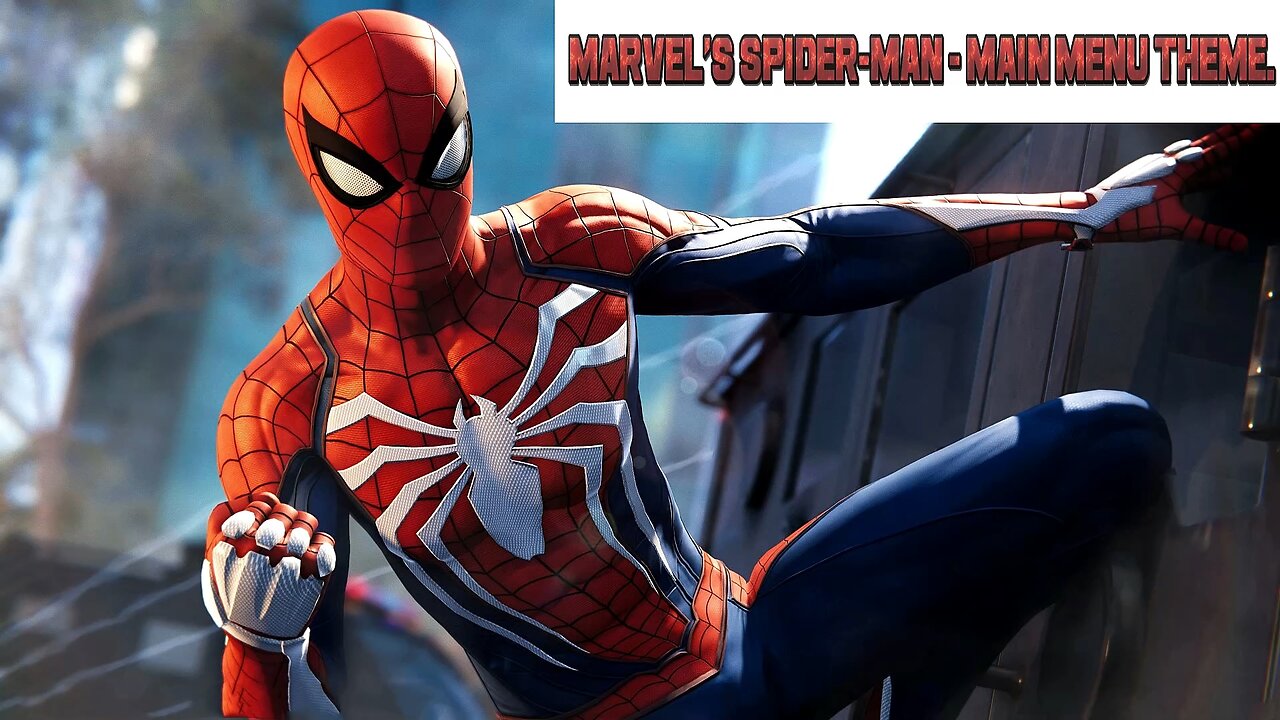 Marvel's Spider-Man - Main Menu Theme.