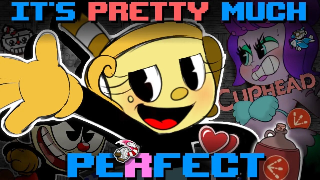 Cuphead is almost Perfect