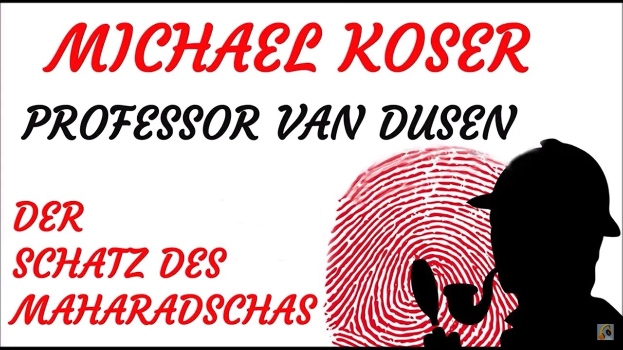 KRIMI Hörspiel - Michael Koser - Prof. van Dusen - 035 - DER SCHATZ DES MAHARADSCHAS