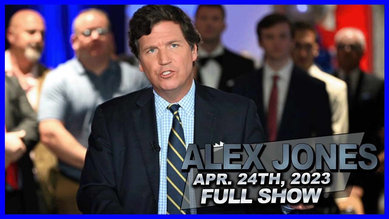 Tucker Carlson Out at Fox, Us Border Collapses & Crime Sweeps the Nation