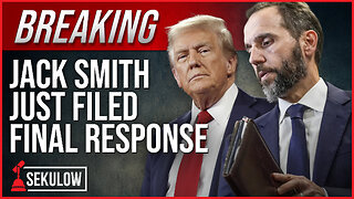 BREAKING: Jack Smith Just Filed Final Response