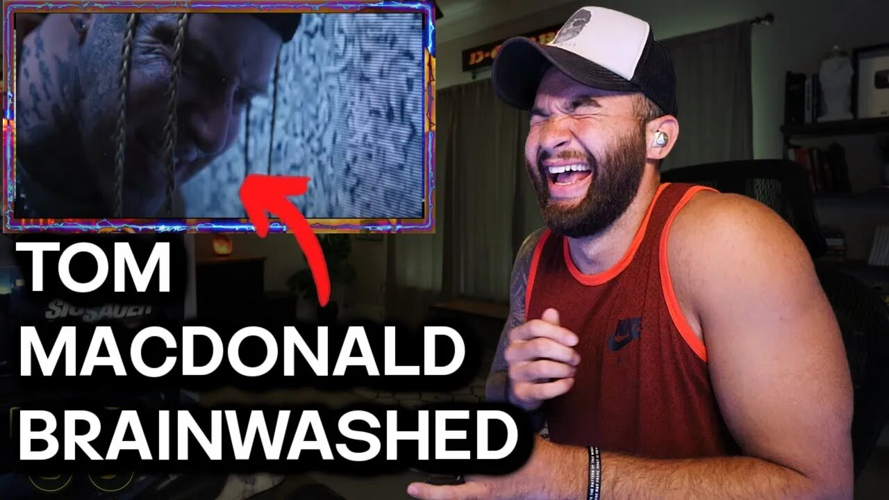 TOM MACDONALD - BRAINWASHED - REACTION