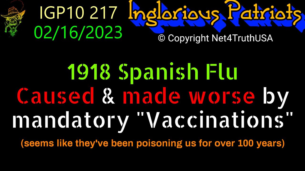 IGP10 217 -! 918 Spanish Flu CAUSED by Vaxx