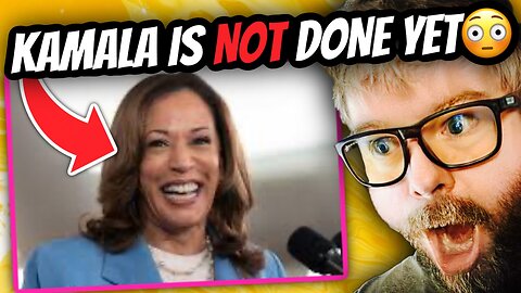 Kamala is NOT done yet..