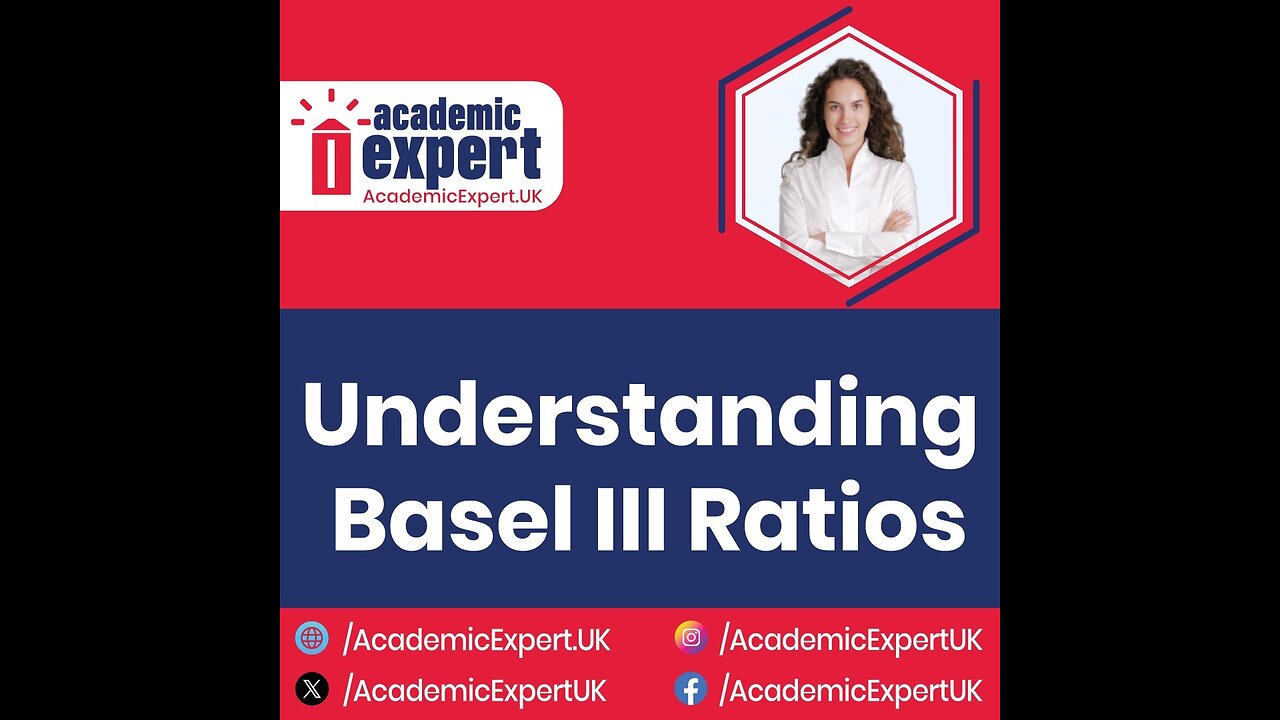 Understanding Basel-iii-Ratios | academicexpert.uk