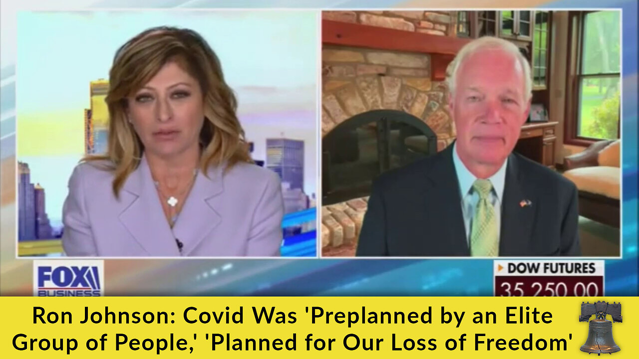 Ron Johnson: Covid Was 'Preplanned by an Elite Group of People,' 'Planned for Our Loss of Freedom'