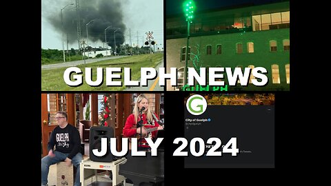 Guelph News: Another Tent Encampment Fire, Light Pollution Bylaw, & Lobbyist Registry | July 2024