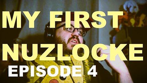My First Nuzlocke - Episode 4