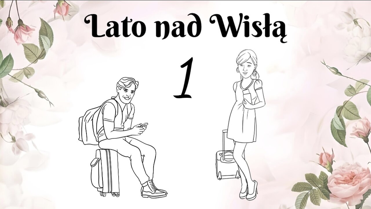 Czytaj i słuchaj po polsku | A1 - Lato nad Wisłą 1 | Learn Polish through stories