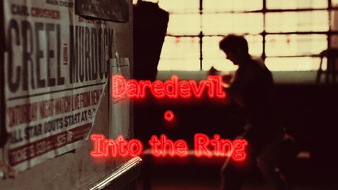 𝕀𝕟𝕥𝕠 𝕥𝕙𝕖 ℝ𝕚𝕟𝕘 • Daredevil 1x1