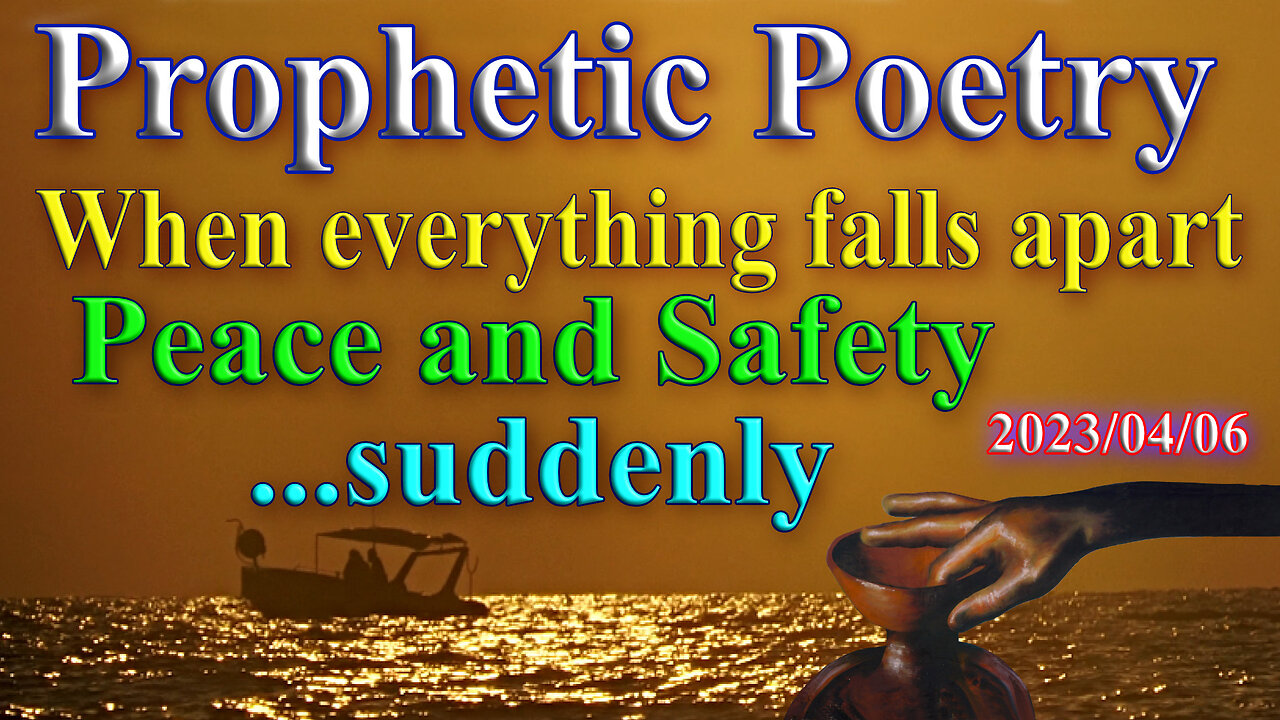 When everything falls apart – suddenly, peace and safety, Prophecy