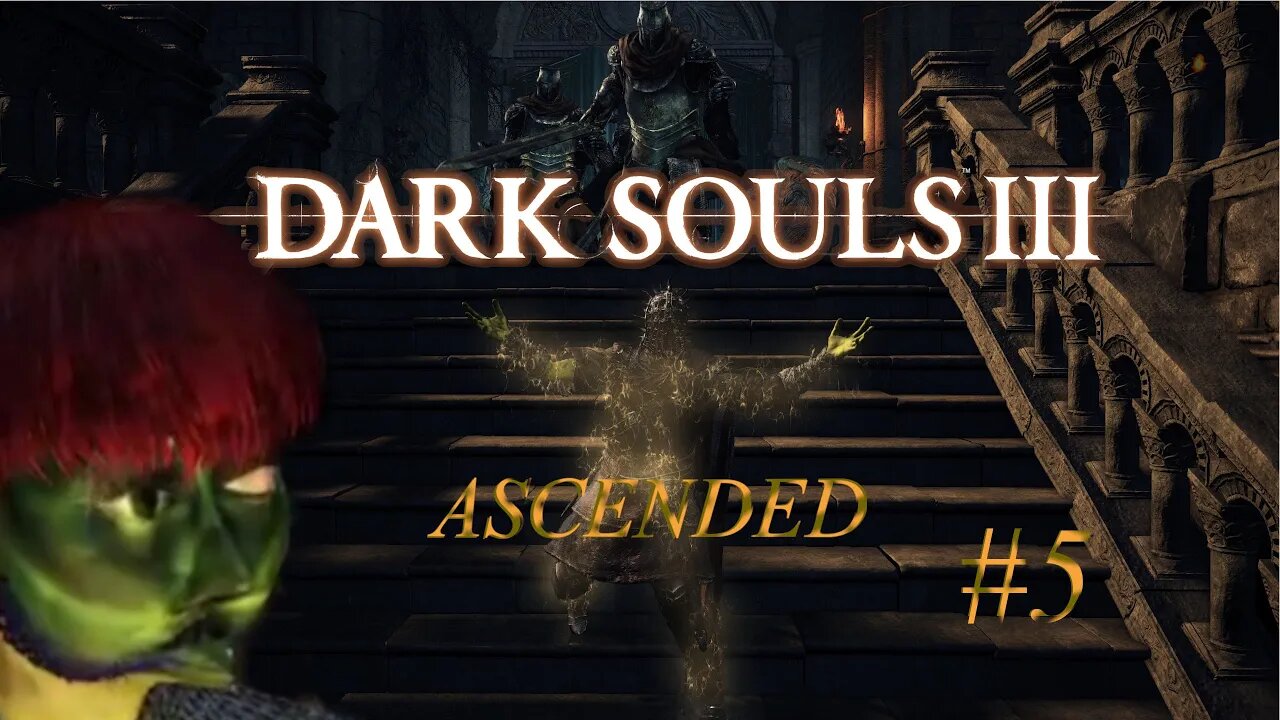 THE STRUGGLE TO LEAVE FIRELINK | Dark Souls III Ascended Pt 2