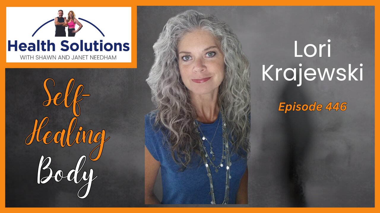 EP 446: The Body's Ability to Heal Itself with Lori Krajewski and Shawn Needham R. Ph.