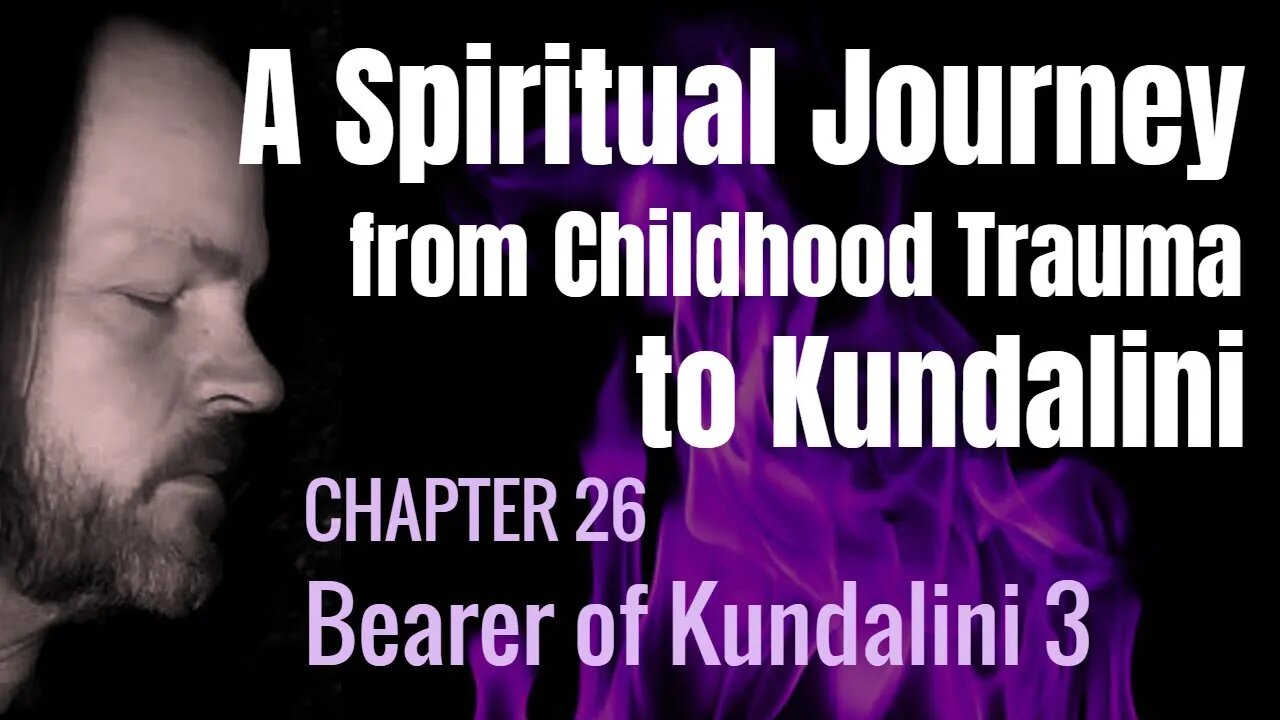 A Spiritual Journey (Chapter 26) #spirituality #kundalini