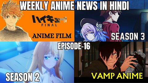 Weekly Anime News Hindi Episode 16 | WAN 16