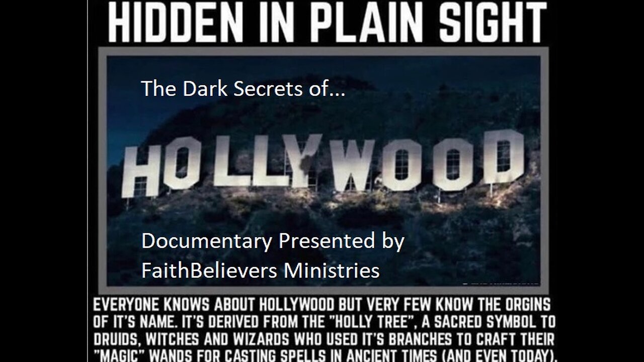 END TIME DOCUMENTARY: HIDDEN IN PLAIN SIGHT: THE DARK SECRETS OF HOLLYWOOD