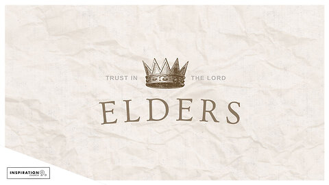 Trust in the Lord Series: Elders // September 8, 2024