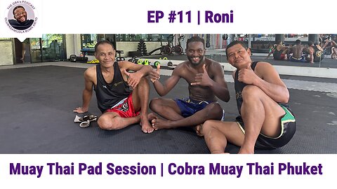 The OBAs Podcast #11 | Roni | Muay Thai Pad Session (3 Rounds) | Cobra Muay Thai Phuket