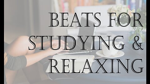 Beats for Relaxing & Studying - Chill Vibes