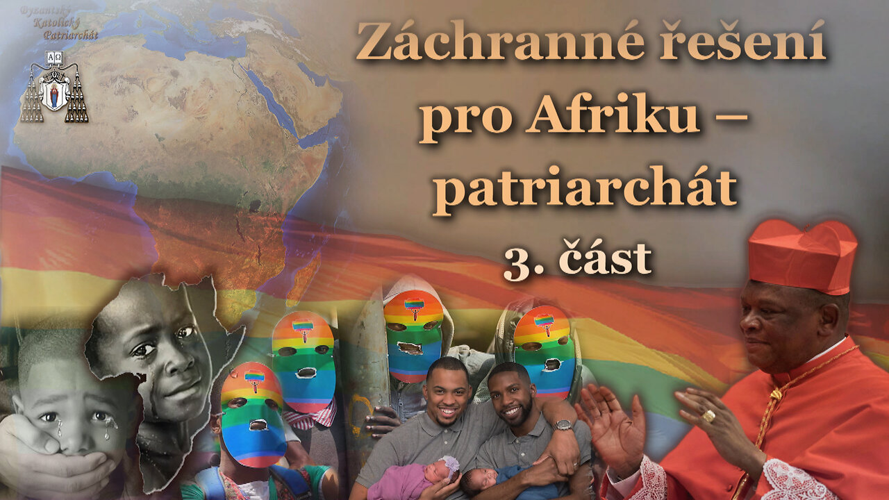 Záchranné řešení pro Afriku – patriarchát /3. část/