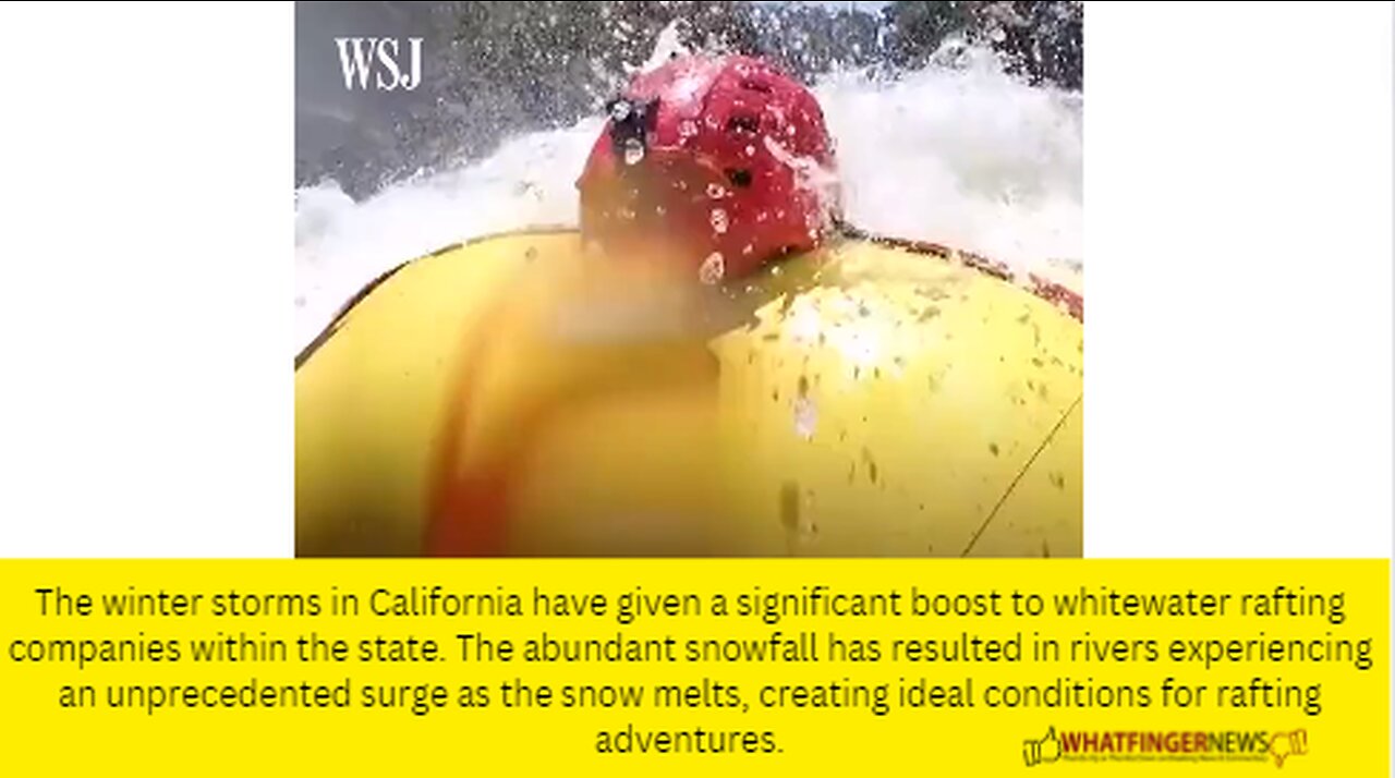 The winter storms in California have given a significant boost to whitewater rafting companies