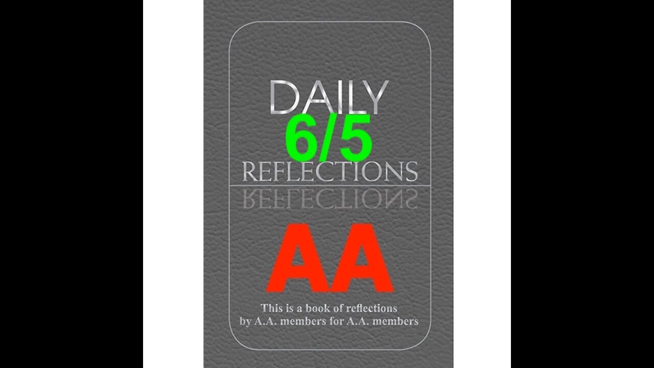 Daily Reflections – June 5 – A.A. Meeting - - Alcoholics Anonymous - Read Along